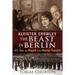 Aleister Crowley: The Beast in Berlin: Art, Sex, and Magick in the Weimar Republic