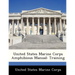United States Marine Corps Amphibious Manual: Training