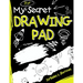 My Top Secret Drawing Pad: The Kids Sketch Book for Kids to collect their Secret Scribblings and Sketches