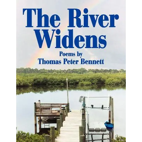 The River Widens: Poems by