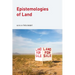 Epistemologies of Land