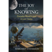 The Joy of Knowing: Everyday Wonders and Science Stories