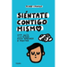 Siéntate Contigo Mismo / Sit with Yourself