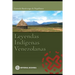 Leyendas Indigenas Venezolanas: leyendas latinoamericanas