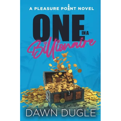 One in a Billionaire: Pleasure Point Book 1
