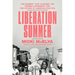 Liberation Summer: The Moment That Changed the Women's Movement and the Future of American Politics