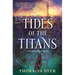 Tides of the Titans: A Titan's Forest Novel