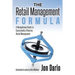 The Retail Management Formula: A Navigational Guide To Consistently Effective Retail management