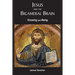 Jesus and the Bicameral Brain: Knowing and Being
