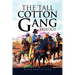 The Tall Cotton Gang Trilogy