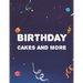 Birthday Cakes And More: Stress Relieving Designs To Color For Kids And Adults, Coloring Pages With Birthday-Themed Illustrations