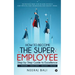 How to become the Super Employee
