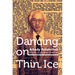 Dancing on Thin Ice: Travails of a Russian Dissenter