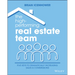 The High-Performing Real Estate Team