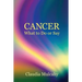 Cancer: What To Do Or Say
