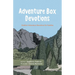 Adventure Box Devotions: Outdoor Adventure Devotions for Families