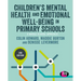 Children's Mental Health and Emotional Well-Being in Primary Schools