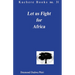 Let us Fight for Africa. A Play based on the John Chilembwe Rising of 1915
