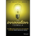 The Innovation Formula: The 14 Science-Based Keys for Creating a Culture Where Innovation Thrives