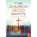 The Church God Wants: Three Divine Callings