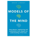 Models of the Mind: How Physics, Engineering and Mathematics Have Shaped Our Understanding of the Brain