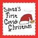 Santa's First Covid Christmas