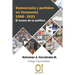 Democracia y partidos en Venezuela 1958 - 2021: El ocaso de la política