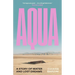 Aqua: A Story of Water and Lost Dreams