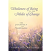 Wholeness of Being in the Midst of Change: The Journey of Transformation