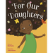 For Our Daughters