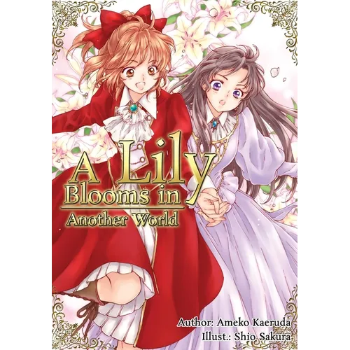 A Lily Blooms in Another World (Light Novel)