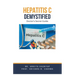 Hepatitis C Demystified: Doctor's Secret Guide