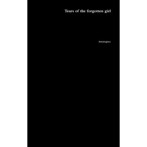 Tears of the forgotten girl
