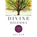 Divine Dilemma: Wrestling with the Question of a Loving God in a Fallen World
