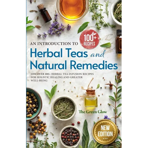 An Introduction to Herbal Teas and Natural Remedies