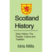 Scotland History: Early History, The People, Culture and Tradition