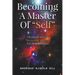 Becoming A Master Of "Self"
