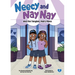 Neecy and Nay Nay and the Tangled, Hairy Mess (Neecy and Nay Nay #1) (a Little Bee Books Chapter Book Series)