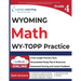 Wyoming Test of Proficiency and Progress (WY-TOPP) Test Prep: 4th Grade Math Practice Workbook and Full-length Online Assessments: WY-TOPP Study Guide