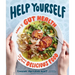 Help Yourself: A Guide to Gut Health for People Who Love Delicious Food