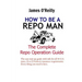 How to be a Repo Man: The Complete Repo Operation Guide