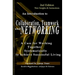 Collaboration, Teamwork, and Networking: A Case for Working Together Systematically to Achieve Successful Living