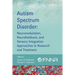 Autism Spectrum Disorder: Neuromodulation, Neurofeedback, and Sensory Integration Approaches to Research and Treatment