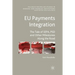 EU Payments Integration: The Tale of Sepa, Psd and Other Milestones Along the Road