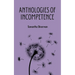 Anthologies of Incompetence