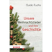 Unsere Weihnachtslieder Und Ihre Geschichte