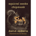 Squirrel Seeks Chipmunk: A Modest Bestiary