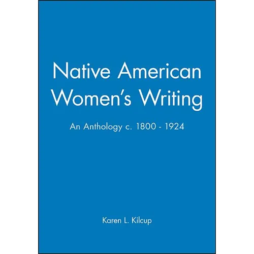 Native American Women's Writing: An Anthology C. 1800 - 1924