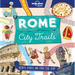 Lonely Planet Kids City Trails - Rome: Learn Amazing Facts, Secrets & Stories Explore Places for History Buffs, Foodies & Culture Seekers More Cities