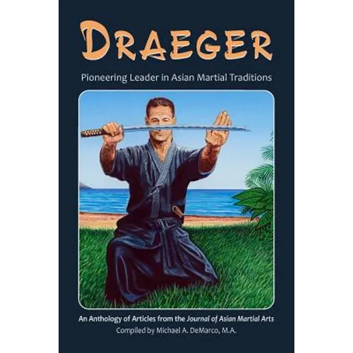 Draeger: Pioneering Leader in Asian Martial Traditions
